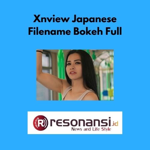 Xnview Japanese Filename Bokeh Full
