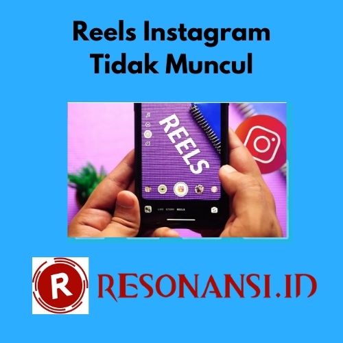 Reels Instagram Tidak Muncul